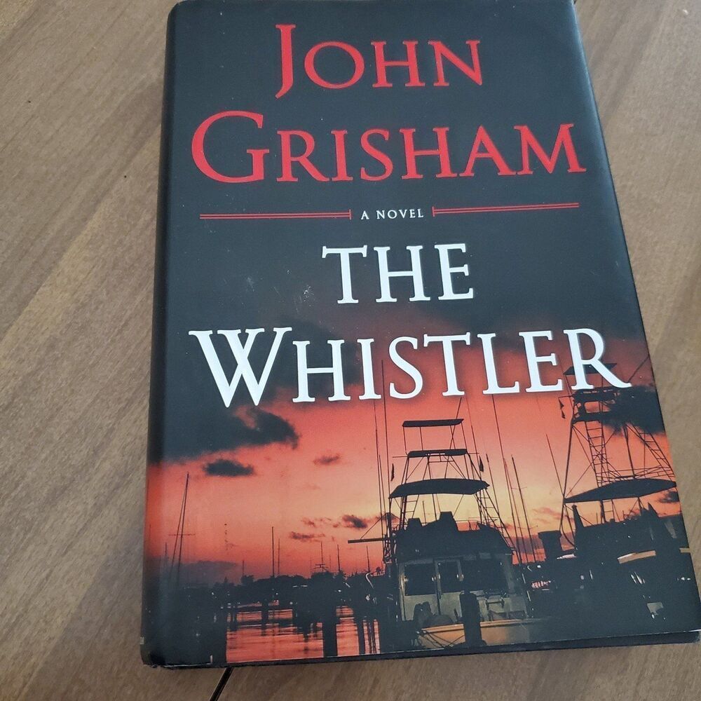 The Whistler by John Grisham (Hardcover 2016)